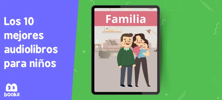 Imagen de una tableta mostrando la portada del audiolibro 'Familia', que presenta a una familia feliz, incluido en la lista de los 10 mejores audiolibros para niños, ideal para compartir y aprender valores familiares juntos, disponible en Booka.