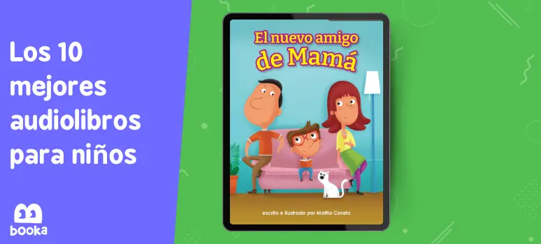 Imagen de la portada del audiolibro 'El Nuevo Amigo de Mamá' en una tableta, mostrando a una familia en su sala de estar, resaltado entre los 10 mejores audiolibros para niños en Booka, ideal para abordar temas familiares y la aceptación de nuevos miembros en la familia.