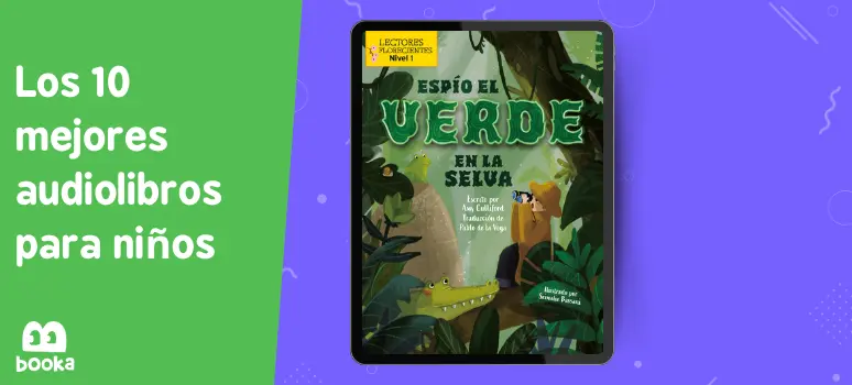 Portada del audiolibro 'Espío el Verde en la Selva', mostrando una escena de aventura en la selva con un enfoque en la naturaleza y exploración, seleccionado como uno de los 10 mejores audiolibros para niños, disponible en Booka para fomentar la exploración y el aprendizaje ambiental.