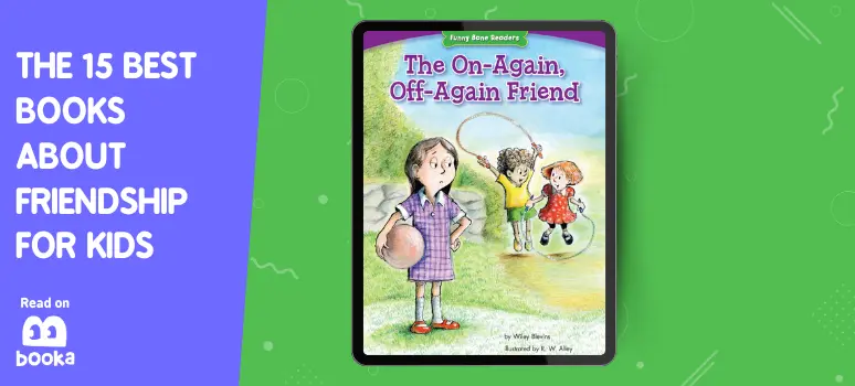 Cover of 'The On-Again, Off-Again Friend' showing a young girl with a basketball watching two friends play, illustrating the ups and downs of friendship, featured in our guide to the 15 best books about friendship for kids, available on Booka.