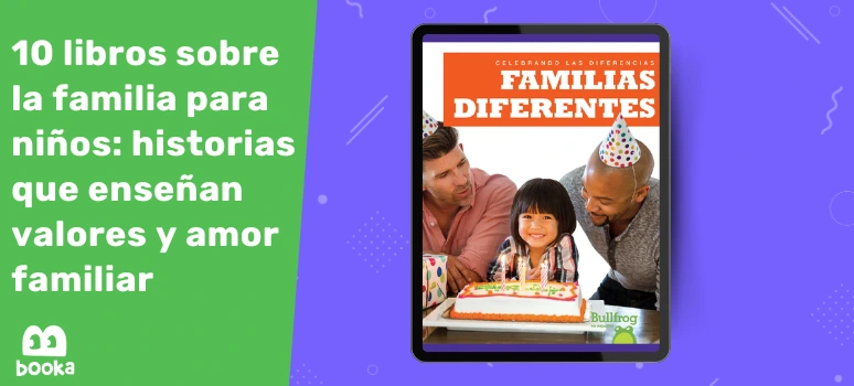 Libro Familias diferentes: celebrando la diversidad familiar con niños Descubre Familias diferentes, un cuento que enseña a los niños el valor de todas las familias