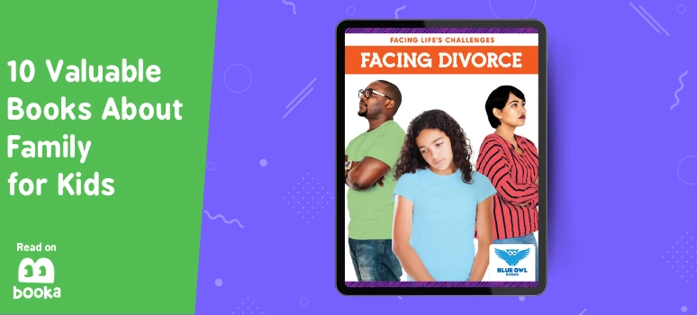 Books about family challenges, like "Facing Divorce," offer comfort for kids on the Booka app.