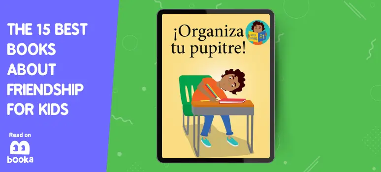 Cover of '¡Organiza tu pupitre!' depicting a boy at his desk, illustrating themes of responsibility and friendship, featured in our guide to the 15 best books about friendship for kids on Booka