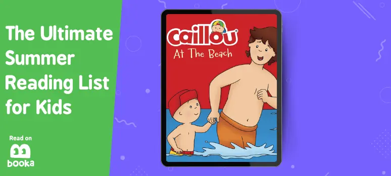 Caillou at the Beach - one of our favorite picture books about summer