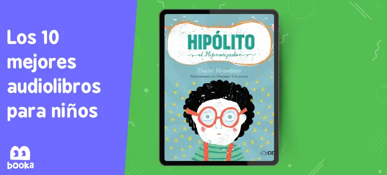 Portada del audiolibro 'Hipólito el Hipnotizador', que muestra a un joven con gafas y un fondo de estrellas, incluido en la lista de los 10 mejores audiolibros para niños, ideal para estimular la creatividad y el amor por la lectura en Booka