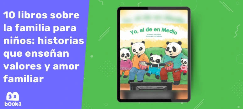 Libro Yo, el de en Medio: lecciones de familia para niños Descubre Yo, el de en Medio, un libro para niños que destaca los valores y el amor familiar