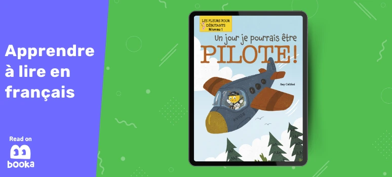 Un jour je pourrais être pilote! - Livre pour apprendre à lire en français.