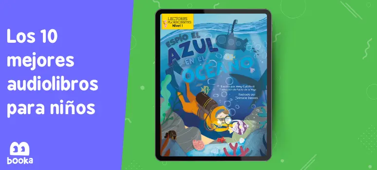 Imagen de la portada del audiolibro 'Espío el Azul en el Océano', mostrando una escena submarina vibrante con un niño explorador, destacado entre los 10 mejores audiolibros para niños, ideal para inspirar amor por la aventura y el conocimiento marino en Booka.