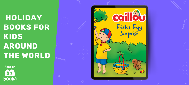 Caillou: Easter Egg Surprise - a fun Easter book for kids about egg hunts and surprises