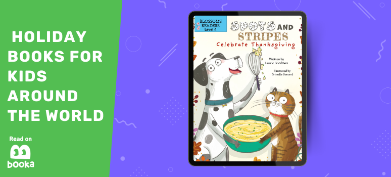 Spots and Stripes Celebrate Thanksgiving - a favorite holiday book for kids about Thanksgiving traditions